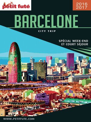 cover image of BARCELONE CITY TRIP 2016/2017 City trip Petit Futé